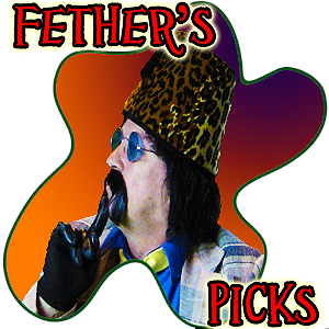 Fether's Picks